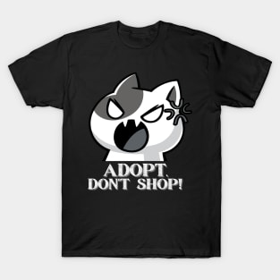 Adopt, Don't Shop. Funny and Sarcastic Saying Phrase, Humor T-Shirt